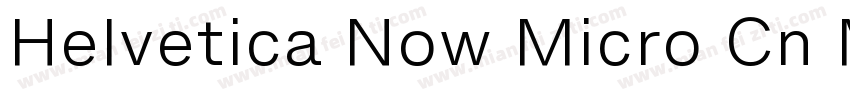 Helvetica Now Micro Cn Medium字体转换